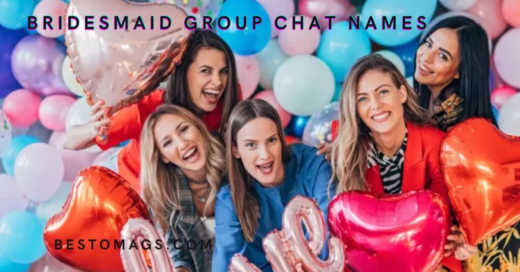 190+ unique Bridesmaid Group Chat names