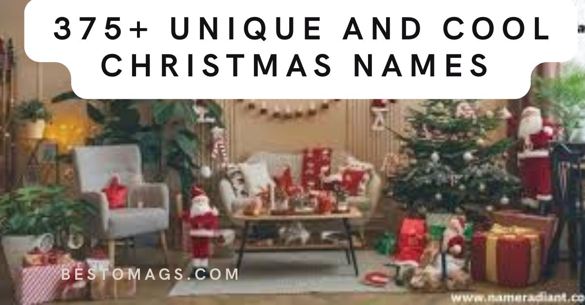 375+ unique and cool christmas names