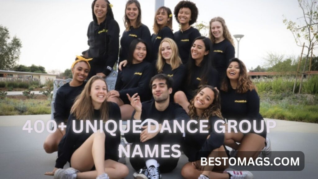 400+ Unique dance group names