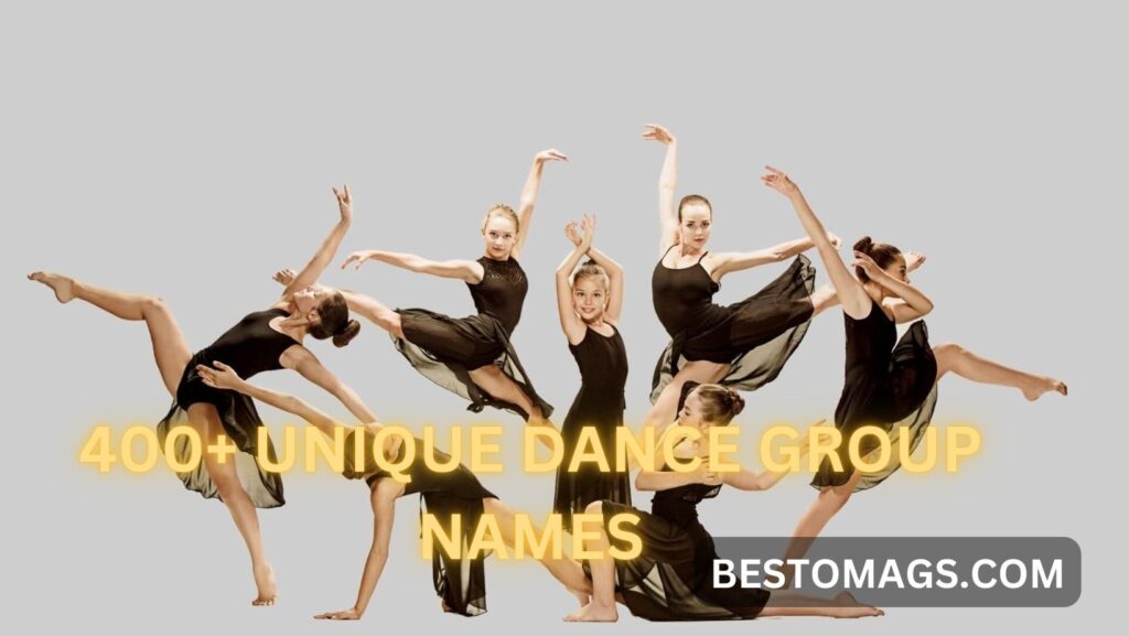 400+ Unique dance group names