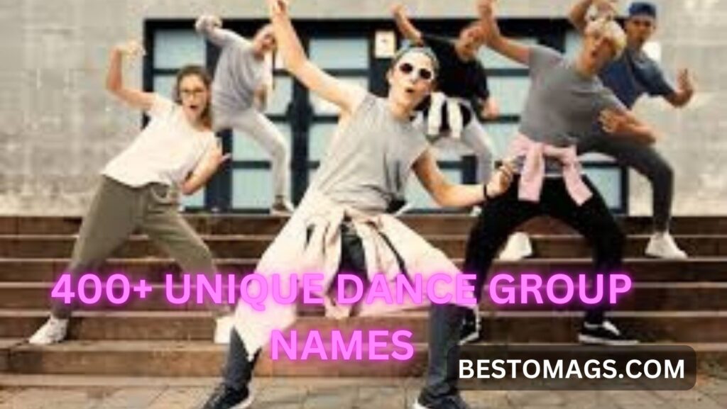 400+ Unique dance group names